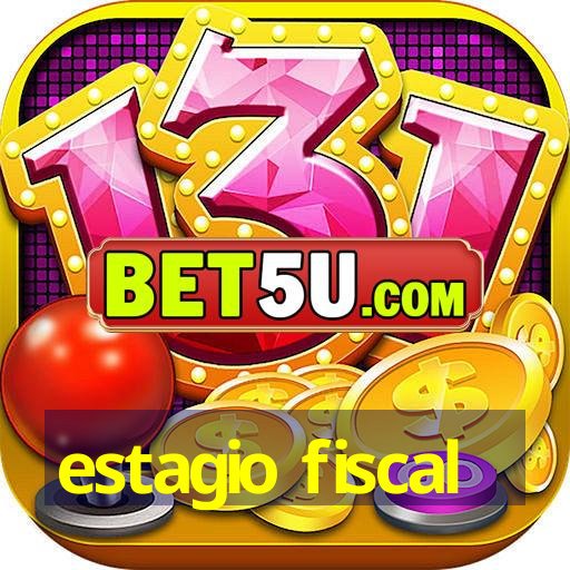 estagio fiscal