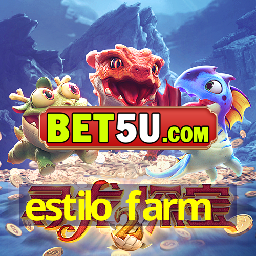 estilo farm