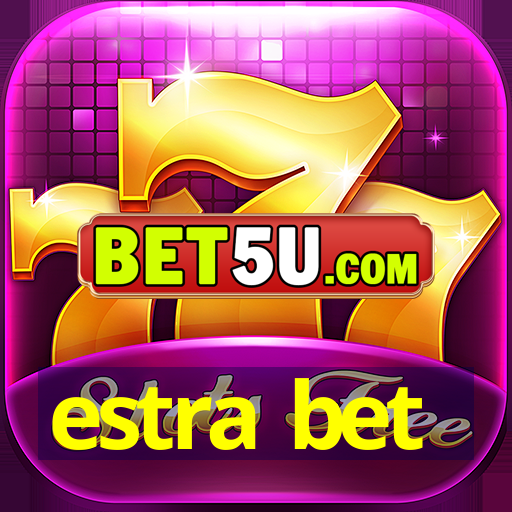 estra bet