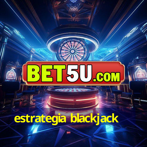 estrategia blackjack