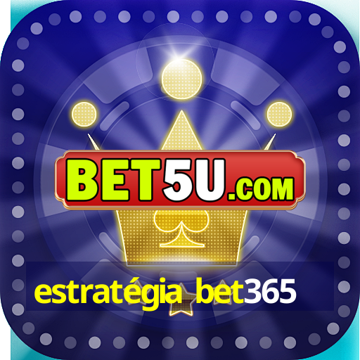 estratégia bet365