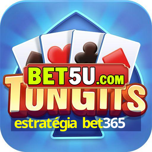 estratégia bet365