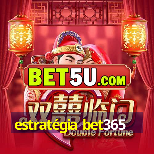 estratégia bet365