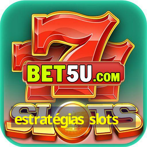 estratégias slots