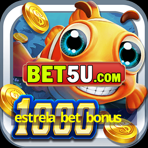 estrela bet bonus