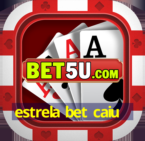 estrela bet caiu