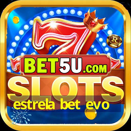 estrela bet evo