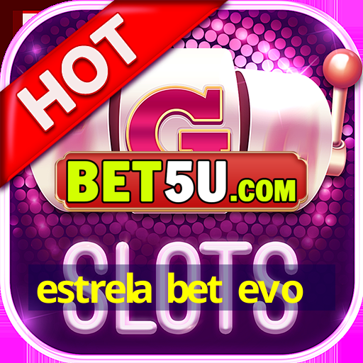 estrela bet evo