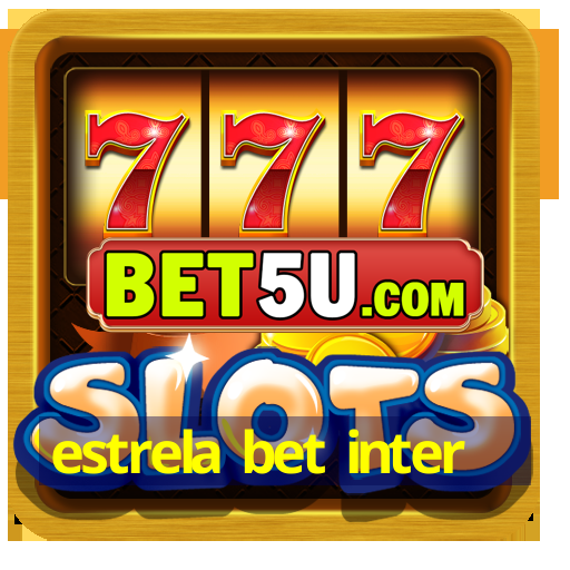 estrela bet inter