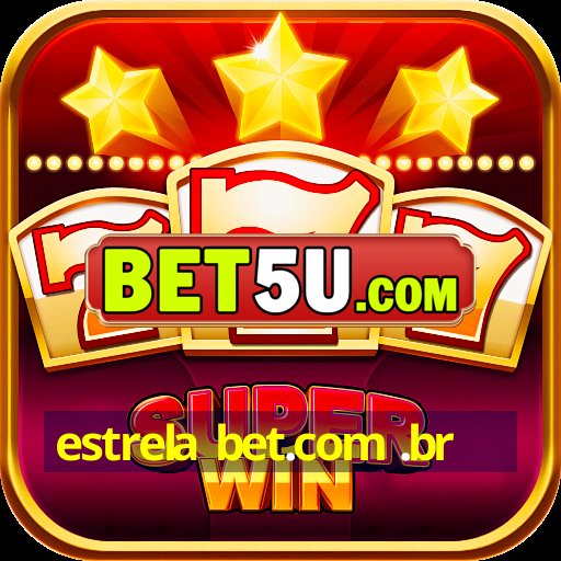 estrela bet.com .br