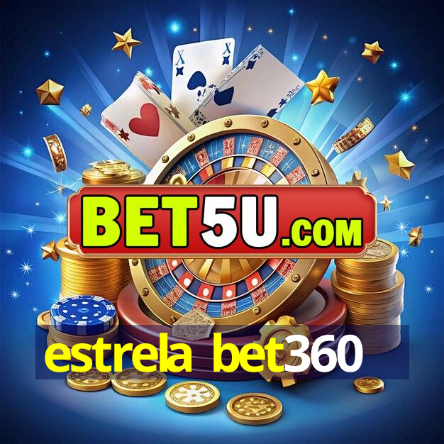 estrela bet360