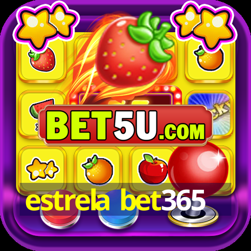 estrela bet365