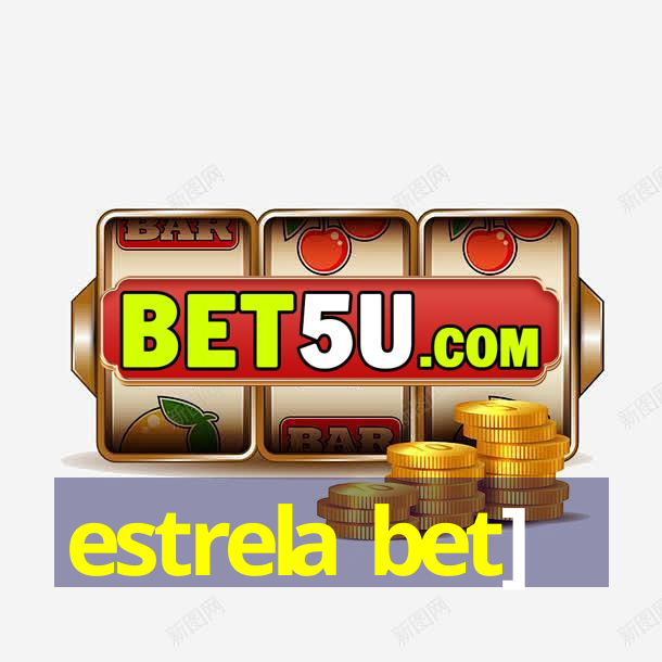 estrela bet]