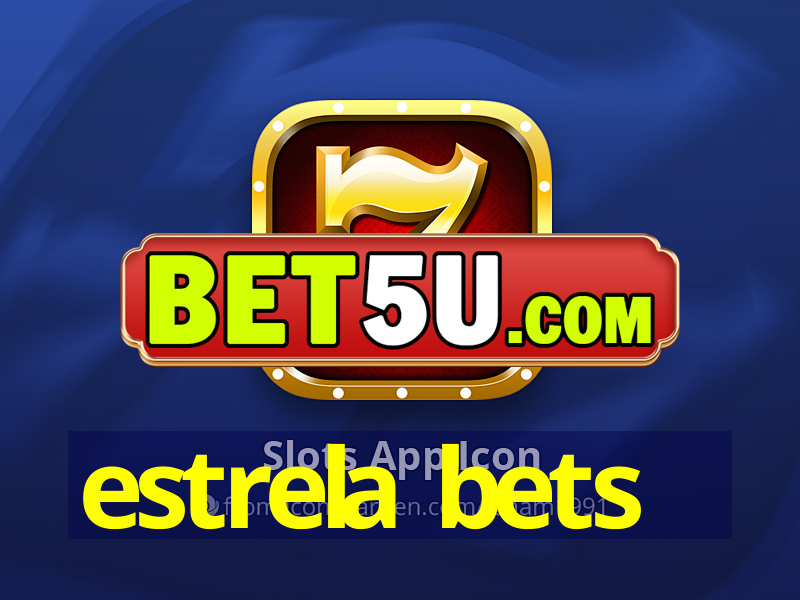 estrela bets