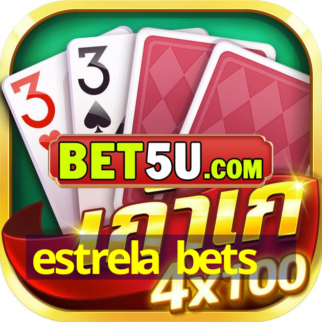 estrela bets