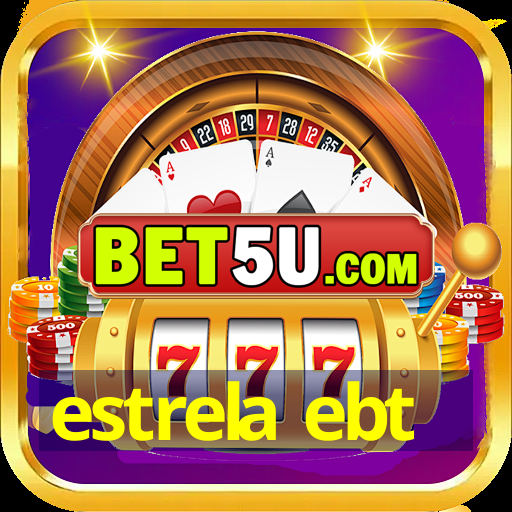 estrela ebt