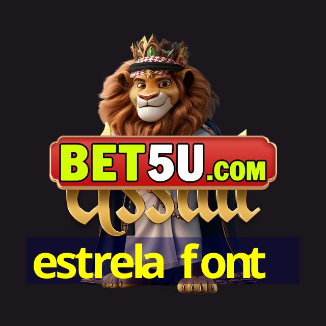 estrela font