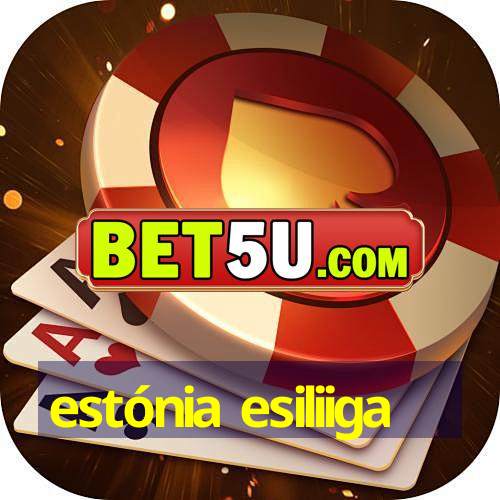 estónia esiliiga