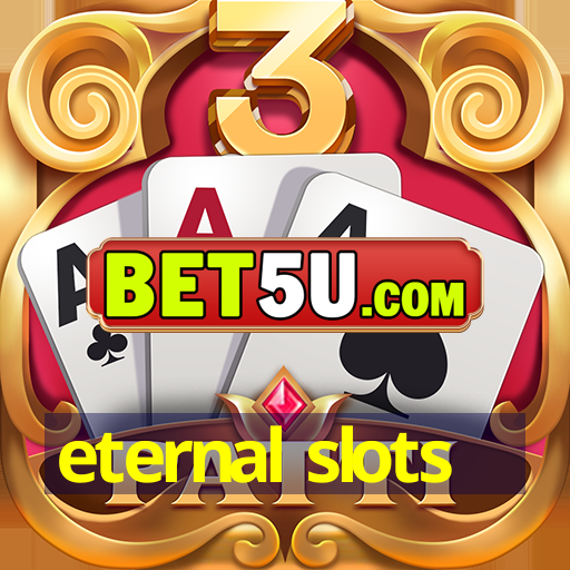 eternal slots