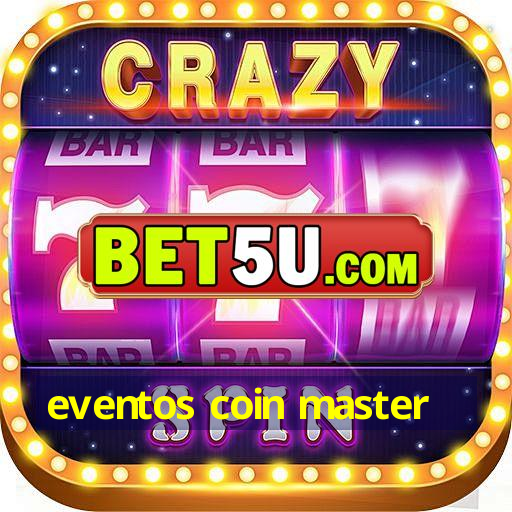 eventos coin master