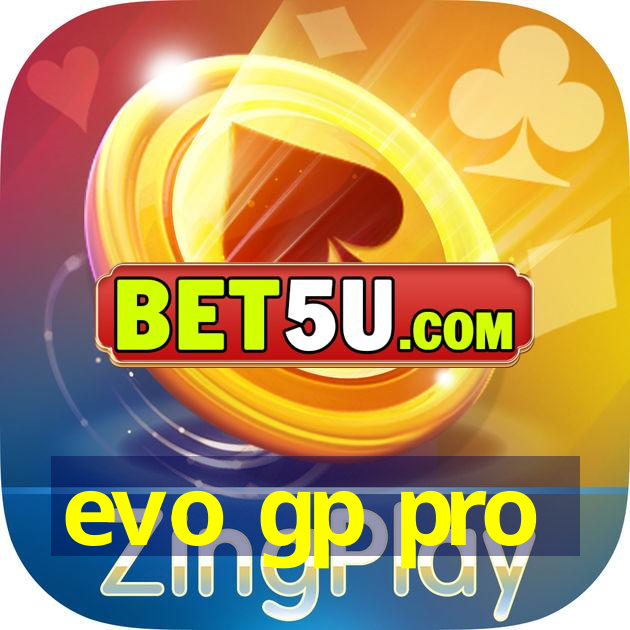 evo gp pro