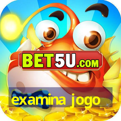 examina jogo