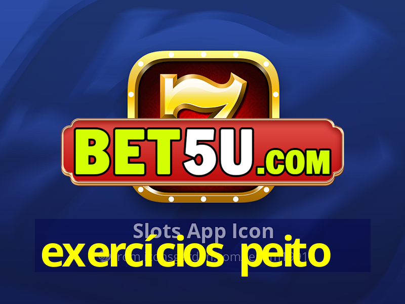 exercícios peito