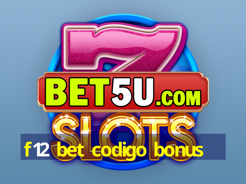 f12 bet codigo bonus