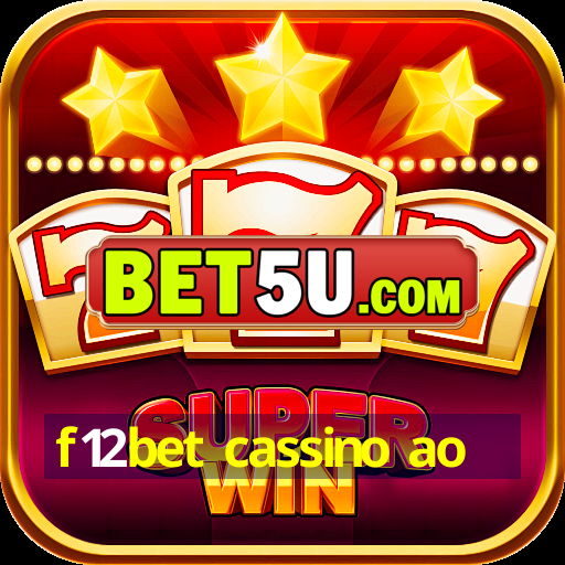 f12bet cassino ao