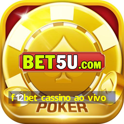 f12bet cassino ao vivo