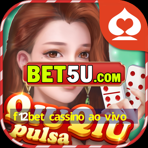 f12bet cassino ao vivo