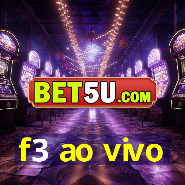 f3 ao vivo