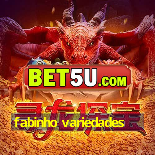 fabinho variedades