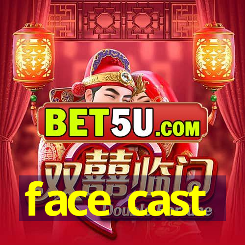 face cast