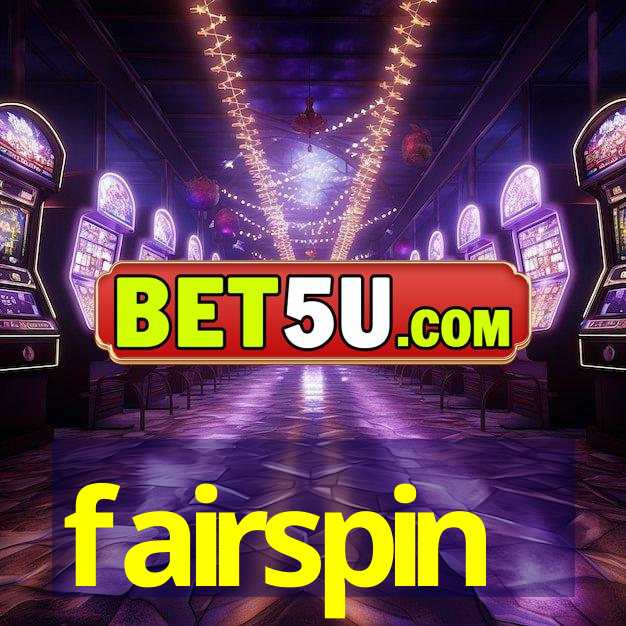 fairspin