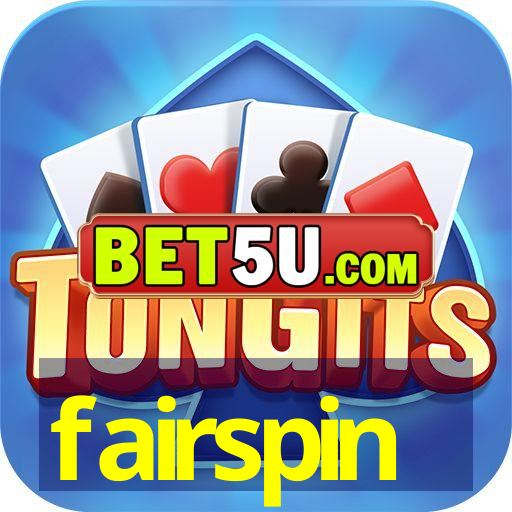 fairspin