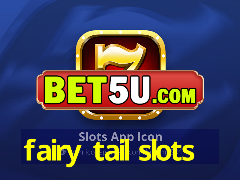 fairy tail slots