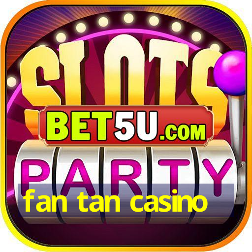 fan tan casino