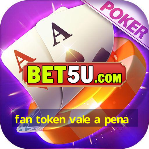 fan token vale a pena