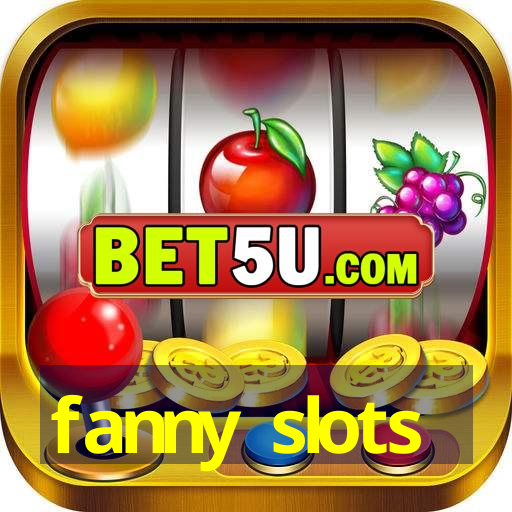 fanny slots