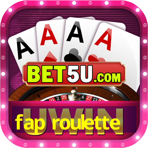 fap roulette