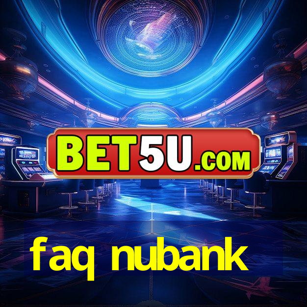 faq nubank