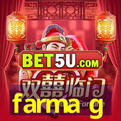 farma g