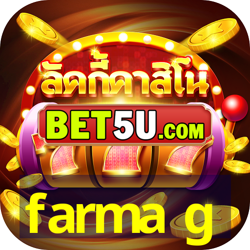 farma g