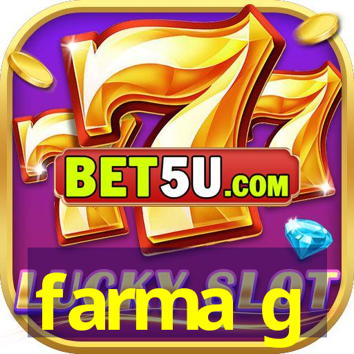 farma g