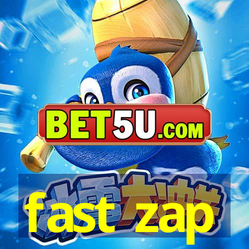 fast zap