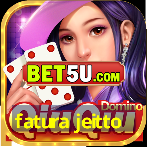 fatura jeitto