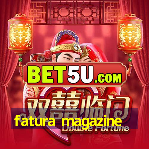 fatura magazine