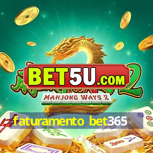 faturamento bet365