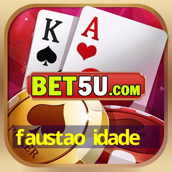 faustao idade